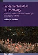 Fundamental Ideas in Cosmology