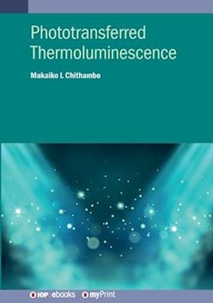 Phototransferred Thermoluminescence