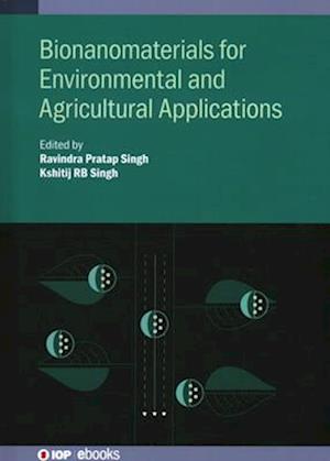 Bionanomaterials for Environmental and Agricultural Applications