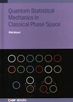 Quantum Statistical Mechanics in Classical Phase Space