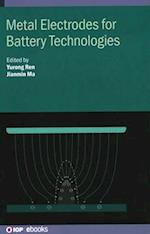 Metal Electrodes for Battery Technologies