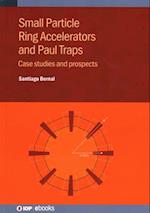 Small Particle Ring Accelerators and Paul Traps