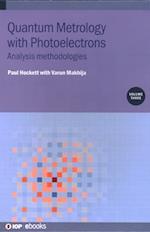Quantum Metrology with  Photoelectrons, Volume 3