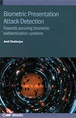 Biometric Presentation Attack Detection