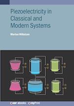 Piezoelectricity in Classical and Modern Systems