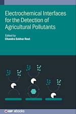 Electrochemical Interfaces for the Detection of Agricultural Pollutants