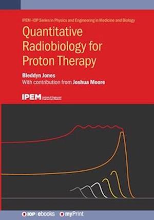 Quantitative Radiobiology for Proton Therapy