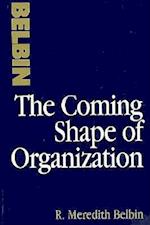 The Coming Shape of Organization