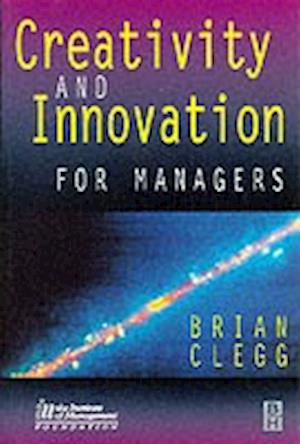 Creativity and Innovation for Managers