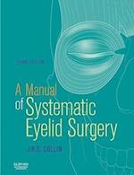 A Manual of Systematic Eyelid Surgery