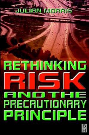 Rethinking Risk and the Precautionary Principle