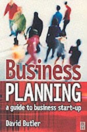 Business Planning: A Guide to Business Start-Up