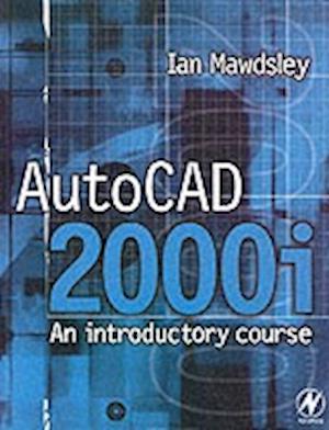 AutoCAD 2000i: An Introductory Course