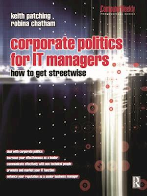 Corporate Politics for IT Managers: How to get Streetwise