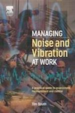 Managing Noise and Vibration at Work