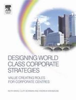 Designing World Class Corporate Strategies