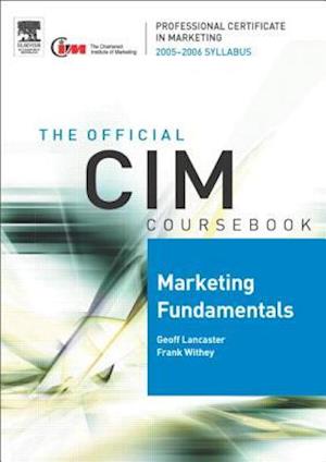 CIM Coursebook 05/06 Marketing Fundamentals