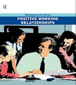 Postive Working Relationships