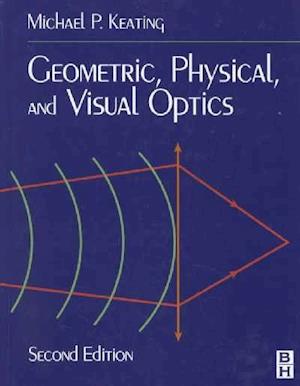 Geometric, Physical, and Visual Optics