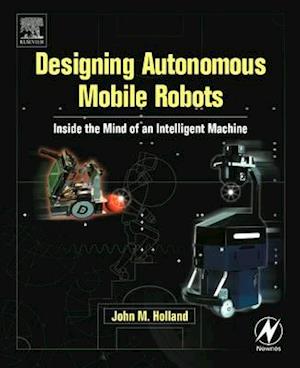 Designing Autonomous Mobile Robots