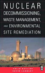 Nuclear Decommissioning, Waste Management, and Environmental Site Remediation