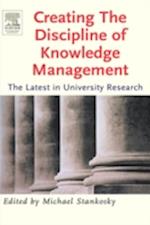 Creating the Discipline of Knowledge Management