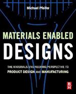 Materials Enabled Designs