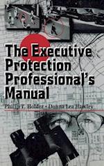 The Executive Protection Professional's Manual