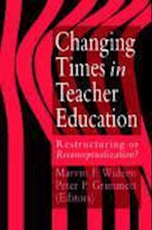 Changing Times In Teacher Education