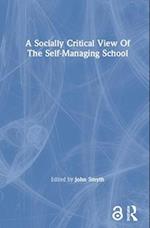 A Socially Critical View Of The Self-Managing School