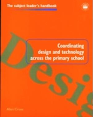 Coordinating Design and Technology Across the Primary School