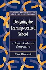 Designing the Learning-centred School