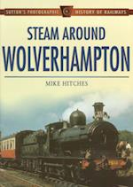 Steam Around Wolverhampton