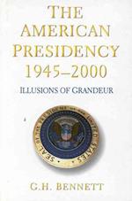 The American Presidency, 1945-2000