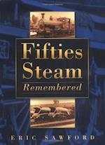 Fifties Steam Remembered