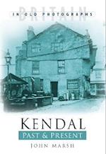 Kendal Past and Present