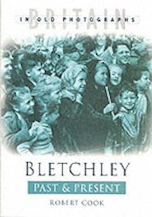 Bletchley Past and Present