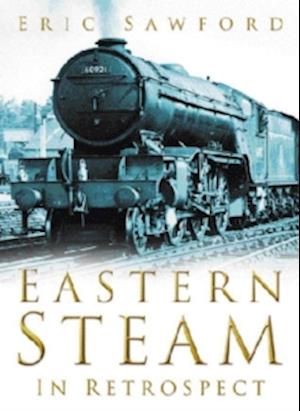 Eastern Steam in Retrospect