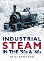 Industrial Steam in the '50s and '60s