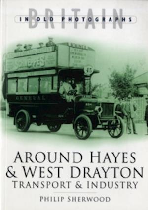 Around Hayes and West Drayton: Transport and Industry