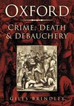Oxford: Crime, Death and Debauchery