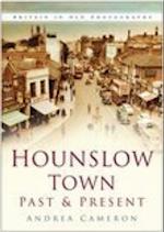 Hounslow Town Past and Present
