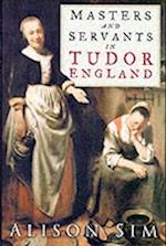 Masters and Servants in Tudor England