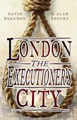 London: The Executioner's City