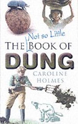 The Not So Little Book of Dung