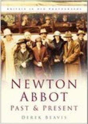 Newton Abbot Past & Present