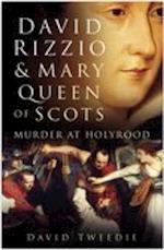 David Rizzio and Mary Queen of Scots