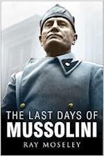 The Last Days of Mussolini