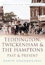 Teddington, Twickenham and The Hampton Past and Present