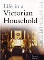 Life in a Victorian Household